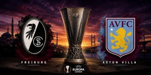 Τελικός UEFA Europa League: Φράιμπουργκ - Άστον Βίλα